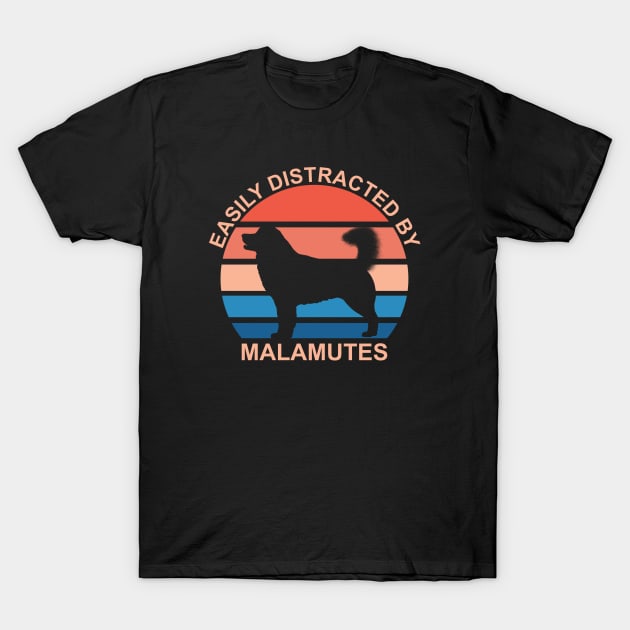 Easily Distracted By Malamutes T-Shirt by DPattonPD